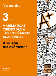 APRUEBA TUS EXMENES MATEMTICAS ACADMICAS 3. ESO. CUADERNO DEL ALUMNO