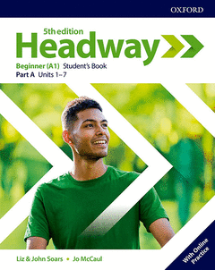 HEADWAY 5TH EDITION BEGINNER. STUDENT'S BOOK A