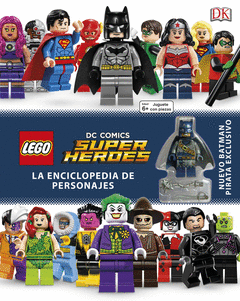LEGO DC SUPER HEROES ENCICLOPEDIA DE PERSONAJES + FIGURA