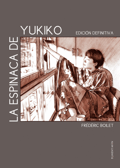 LA ESPINACA DE YUKIKO - EDICIN DEFINITIVA