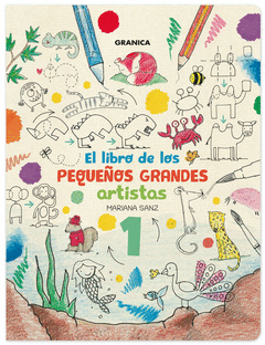 LIBRO DE LOS PEQUEOS GRANDES ARTISTAS 1, EL