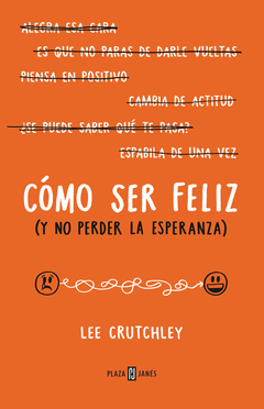 CMO SER FELIZ (Y NO PERDER LA ESPERANZA)