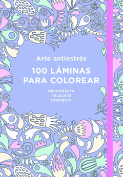 ARTE ANTIESTRS: 100 LMINAS PARA COLOREAR