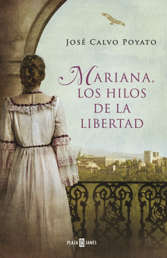 MARIANA, LOS HILOS DE LA LIBERTAD. MARIANA PINEDA