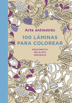 ARTE ANTIESTRS: 100 LMINAS PARA COLOREAR