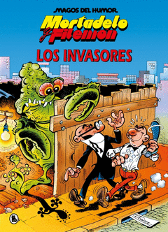 MORTADELO Y FILEMN. LOS INVASORES (MAGOS DEL HUMOR 33)
