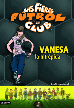 VANESA LA INTREPIDA. 3  LAS FIERAS FUTBOL CLUB N 3