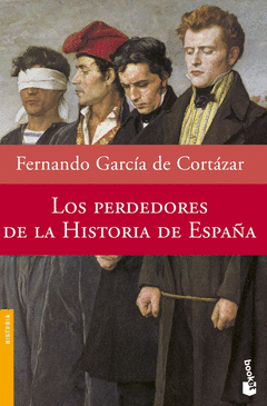 LOS PERDEDORES DE LA HISTORIA DE ESPA�A NF