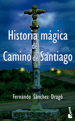 HISTORIA MAGICA DEL CAMINO DE SANTIAGO