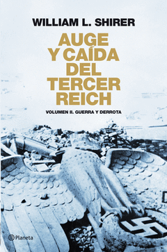AUGE Y CAIDA DEL TERCER REICH VOL II
