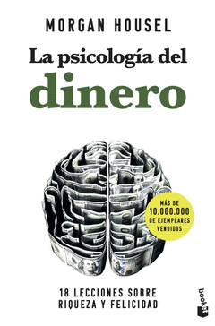 LA PSICOLOG�A DEL DINERO. C�MO PIENSAN LOS RICOS