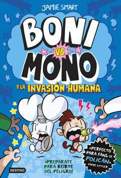 BONI VS. MONO 2. BONI VS. MONO Y LA INVASIN HUMANA