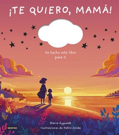 TE QUIERO, MAM!