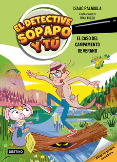DETECTIVE SOPAPO 3, EL CASO DEL CAMPAMENTO DE VERANO