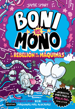 BONI VS. MONO 6. BONI VS. MONO Y LA REBELIN DE LAS MQUINAS