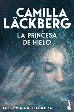 LA PRINCESA DE HIELO (LOS CR�MENES DE FJ�LLBACKA)