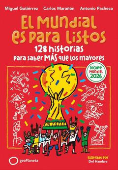 EL MUNDIAL ES PARA LISTOS (EDICI�N ACTUALIZADA)