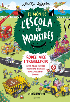 EL MN DE L'ESCOLA DE MONSTRES 1 - RODES, VIES I TRAPELLERIES
