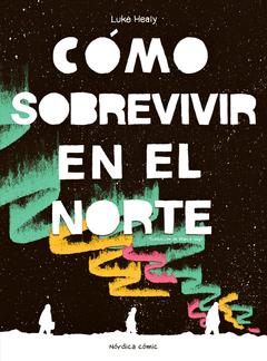 CMO SOBREVIVIR EN EL NORTE
