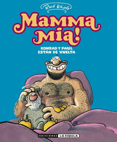MAMMA M�A KONRAD Y PAUL EST�N DE VUELTA