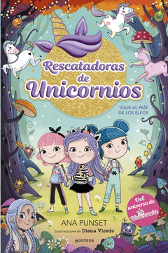 RESCATADORAS DE UNICORNIOS 8 - VIAJE AL PAS DE LOS ELFOS