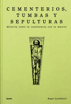 CEMENTERIOS, TUMBAS Y SEPULTURAS