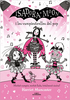 ISADORA MOON I LES VAMPIESTRELLES DEL POP (GRANS HISTRIES DE LA ISADORA MOON 8)