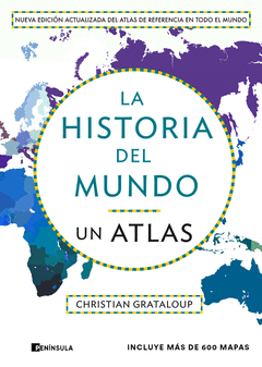LA HISTORIA DEL MUNDO. UN ATLAS (EDICIN AMPLIADA)