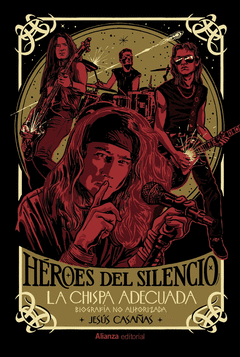 HROES DEL SILENCIO (BIOGRAFA NO AUTORIZADA)