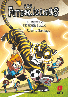 LOS FUTBOLSIMOS 26: EL MISTERIO DE TIGER BLACK