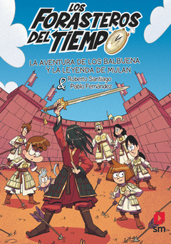 LOS FORASTEROS DEL TIEMPO 19: LA AVENTURA DE LOS BALBUENA Y LA LEYENDA DE MULN