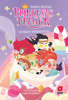 PRINCESAS DRAGN 20: LA DULCE EMPERATRIZ