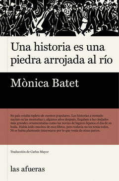 UNA HISTORIA ES UNA PIEDRA ARROJADA AL RO