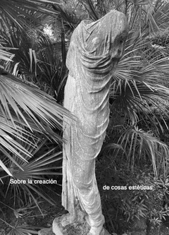 SOBRE LA CREACIN DE COSAS ESTTICAS