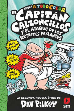 EL CAPITN CALZONCILLOS Y EL ATAQUE RETRETES PARLANTES, N 2