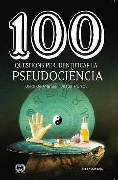 100 QESTIONS PER IDENTIFICAR LA PSEUDOCINCIA