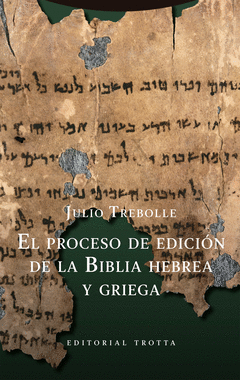 EL PROCESO DE EDICIN DE LA BIBLIA HEBREA Y GRIEGA