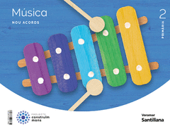 MUSICA NOU ACORDS 2 PRIMARIA CONSTRUIM MONS