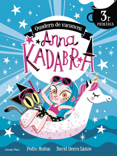 ANNA KADABRA. QUADERN DE VACANCES. 3R DE PRIM�RIA