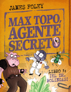 MAX TOPO, AGENTE SECRETO 3: �EL DR. BOLINGAS!