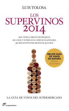 LOS SUPERVINOS 2014. LA GUIA DE VINOS DEL SUPERMERCADO