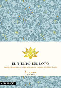 TIEMPO DEL LOTO (SOBRE LA PERDIDA, MUERTE, DUELO)