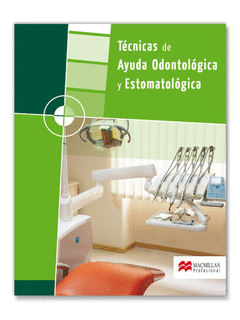 TECNICAS DE AYUDA ODONTOLOGICA Y ESTOMATOLOGICA. NUEVA EDICION + CUADERNO ACTIVIDADES