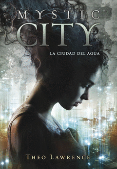 MYSTIC CITY. LA CIUDAD DEL AGUA