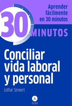 CONCILIAR VIDA LABORAL Y FAMILIAR. 30 MINUTOS