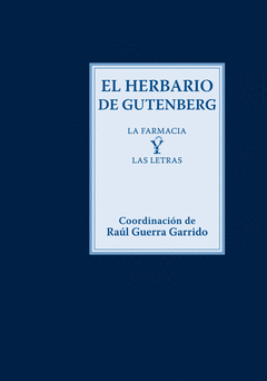 EL HERBARIO DE GUTENBERG. LA FARMACIA Y LAS LETRAS