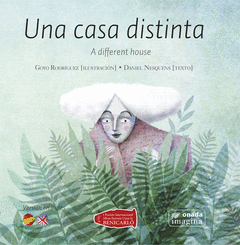 UNA CASA DISTINTA /A DIFFERENT HOUSE