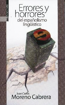 ERRORES Y HORRORES DEL NACIONALISMO LINGUISTICO