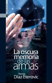 OSCURA MEMORIA DE LAS ARMAS, LA