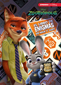 ZOOTRPOLIS. EL LIBRO DE ENIGMAS DE NICK Y JUDY